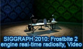 SIGGRAPH 2010: Frostbite 2 Engine Real-time Radiosity, Video