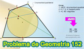 Problema de Geometría 152. Cuadrilátero Circunscrito, Diagonal, Puntos de tangencia, Cuerda, Proporciones.