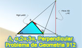 Problema de Geometría 912 (ESL): Triangulo Rectángulo, Angulo Doble y Triple, Líneas Perpendiculares