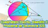 Problema de Geometría 925 (English ESL): Cuadrilátero Inscrito, Circunferencia, Diagonal, Bisectriz, Rectas Paralelas