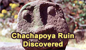Chachapoya Pre-Inca ruin discovered in Peru