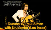 Duncan by Paul Simon, musicians Urubamba (Los Incas)