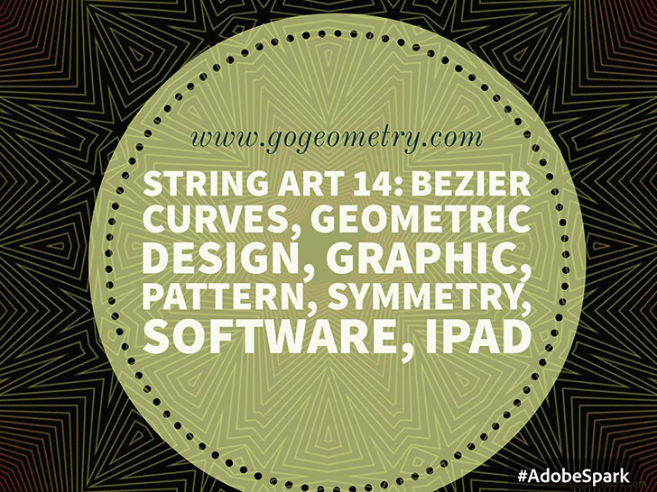 KString Art 14: Bezier curves, Geometric Design, Graphic, Wire, Pattern, Symmetry. iPad Productivity Apps; Adobe Spark Post, Software