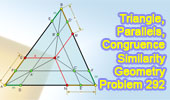  Problem 292: Triangle, Parallel, Congruence, Similarity.