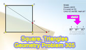  Problem 305: Square, Triangles, Angle, Sides.