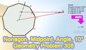 Problem 308. Regular Nonagon or Enneagon, Midpoints, Side, Arc, Angle.