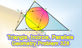  Problem 328. Triangle, Incircle, Tangency Points, Parallel, Midpoint.