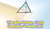  Problem 347. Triangle, Altitude, Perpendicular, Circle, Concyclic points..