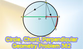  Problem 362. Circle, Chord, Perpendicular, Equal chords.