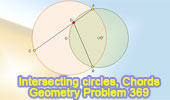  Problem 369. Intersecting circles, Chord, Center, Angle, Congruence.