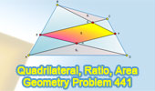 Problem Problem 441: Quadrilateral, Triangle, Area, Proportion, Measurement, Similarity.