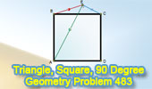Triangle, Square, 90 degrees