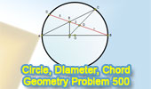 Problem 500. Circle, Diameter, Chord, Perpendicular, Measure.