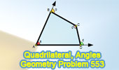  Problem 553: Quadrilateral, Angles, Sum.