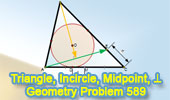 Triangle, Incenter, Midpoint, Perpendicular