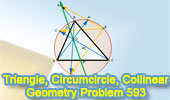  Problem 593: Triangle, Circumcircle, Collinear Points.