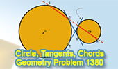 Problema de Geometría 1380 Circles, Tangents, Chords
