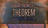 Art of Equal Incircles theorem