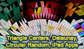 Geometric Art of Triangle Centers, Visual Summary, Delaunay Triangulation, Circular Random Composition, iPad Apps