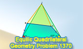 Equilic Quadrilateral, Problema de Geometría 1370