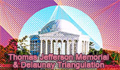 Geometry in the real world,  Thomas Jefferson Memorial and Delaunay Triangulation
