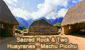 Sacred Rock, Two Huayranas, Huayna Picchu entrance Map and News