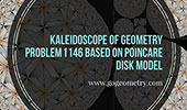 Kaleidoscope of Geometry Problem 1146 based on Poincare Disk Model; Adobe Spark Post
