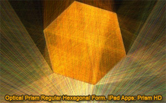 Optical Prism with Regular hexagonal Form. Scene created using Prism HD for iPad