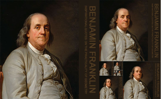 Benjamin Franklin Geometry Quotes