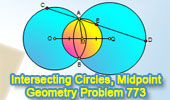 Intersecting Circles, Midpoint, Secant, Bisection