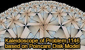 Kaleidoscope of Problem 1146 Poincare Disk Model