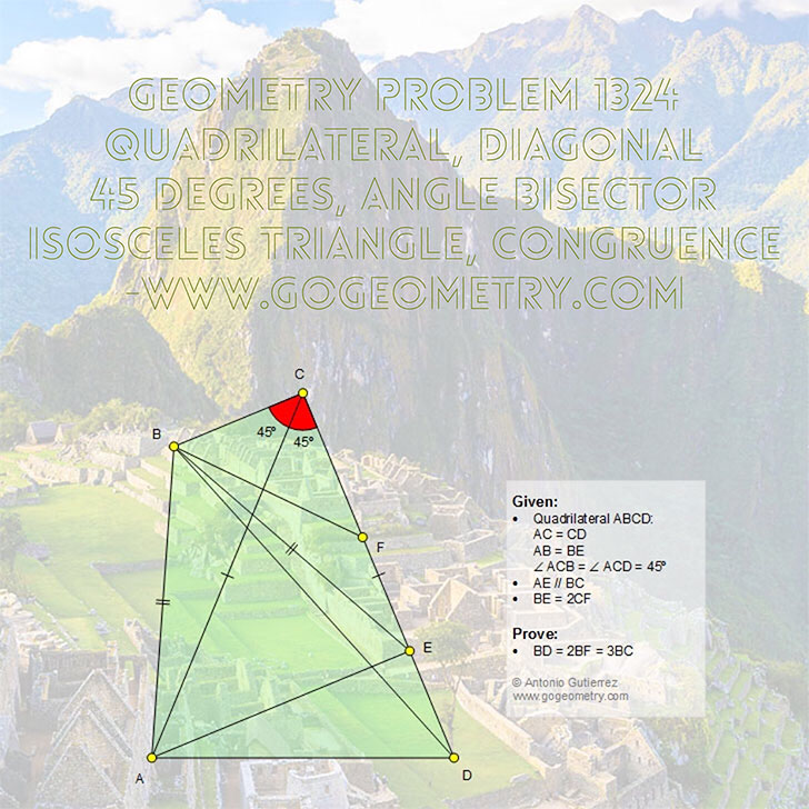 Art and Typography of Geometry Problem 1324: Quadrilateral, Diagonal, 45 Degrees, Angle Bisector, Isosceles Triangle, Congruence, Machu Picchu, Typography, iPad Apps