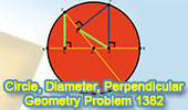 Problema de Geometría 1382 Circle, Diameter, Radius, Perpendicular, Congruence