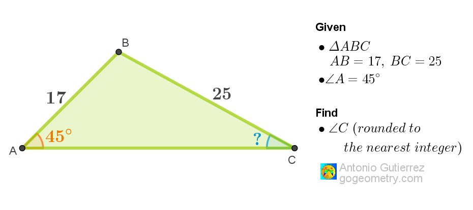 Diagram of triangle ABCwith sides AB=17, BC=25, and angle A=45 degrees. Geometry Problem 1572.