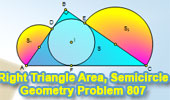 Right Triangle Area, Incircle, Semicircle